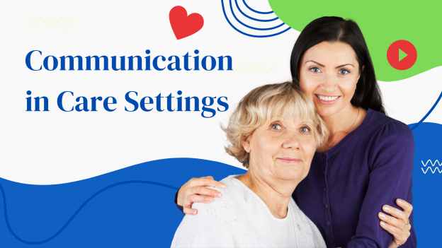 Communication in Care Settings