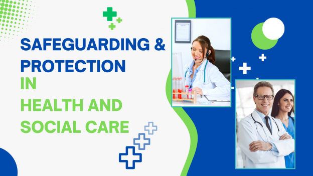 Safeguarding and Protection in Health and Social Care